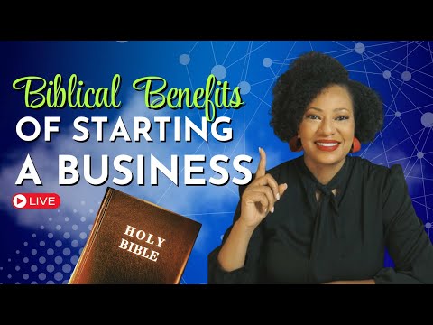 5 Biblical Benefits of Starting a Business [Video]