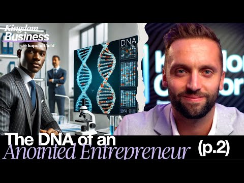 The DNA Of An Anointed Entrepreneur (p.2) | Kingdom Business Hour [Video]