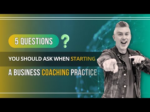 5 Questions You Should Ask When Starting a Business Coaching Practice | BusinessCoachMastery.com [Video]