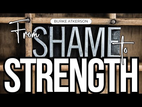 From Shame to Strength: Burke Atkerson