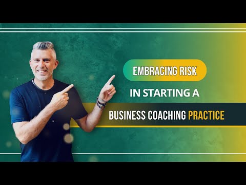 Embracing Risk in Starting a Business Coaching Practice  | BusinessCoachMastery.com [Video]