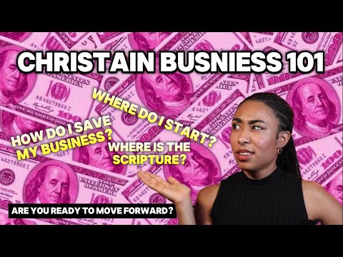 Christian Business 101: How to START/SAVE your business! [Video]