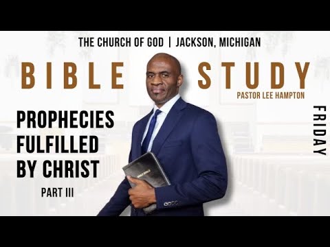 ” The Prophecies Fulfilled By Christ ” Friday Evening Bible Study | July 19, 2024 [Video]