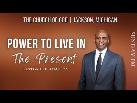 “The Power to Live in the Present” Sunday Evening Service | July 21, 2024 [Video]