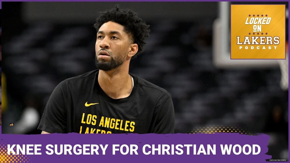 Christian Wood Out at Least Eight Weeks After Knee Surgery. Lakers Frontcourt Looking Thin? [Video]