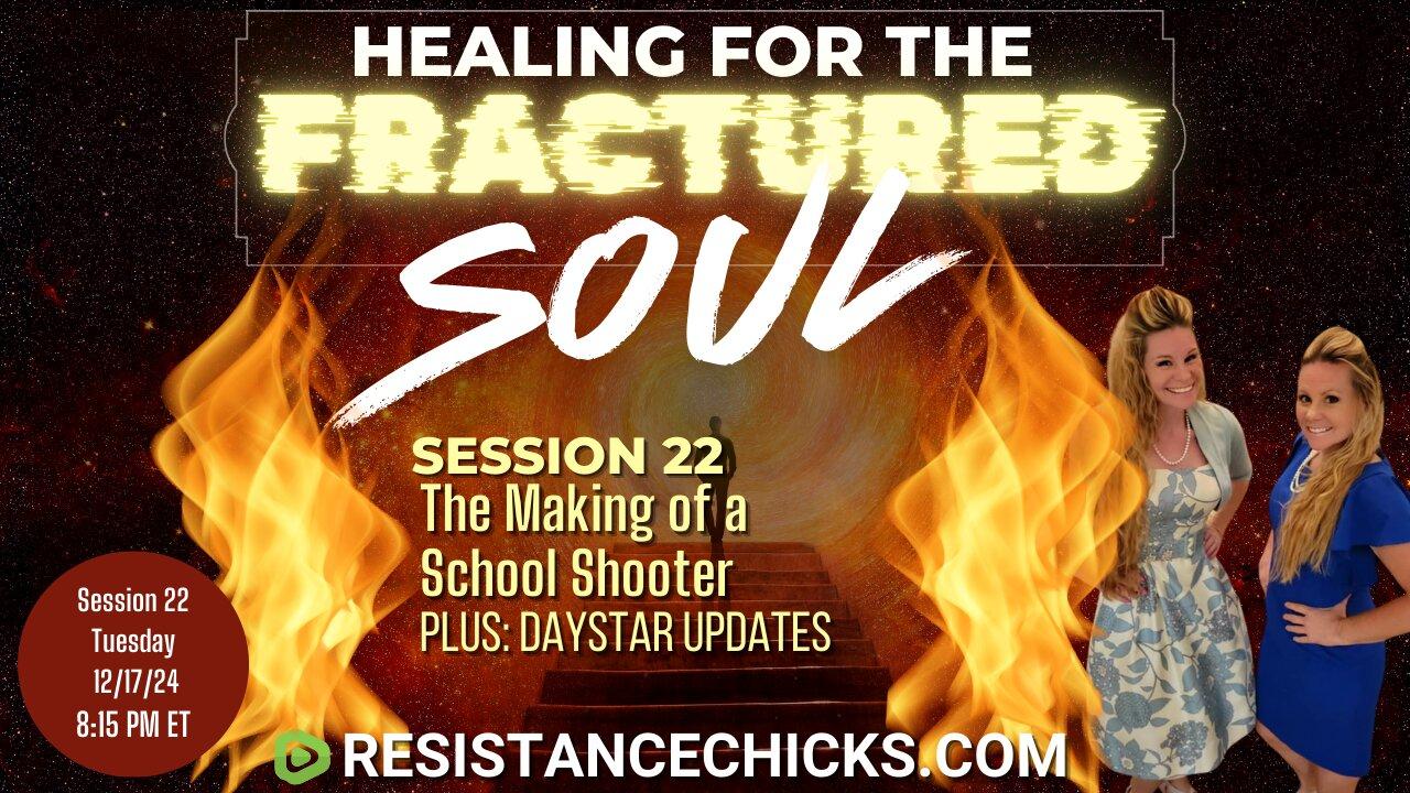 Healing For The Fractured Soul Session 22: The [Video]