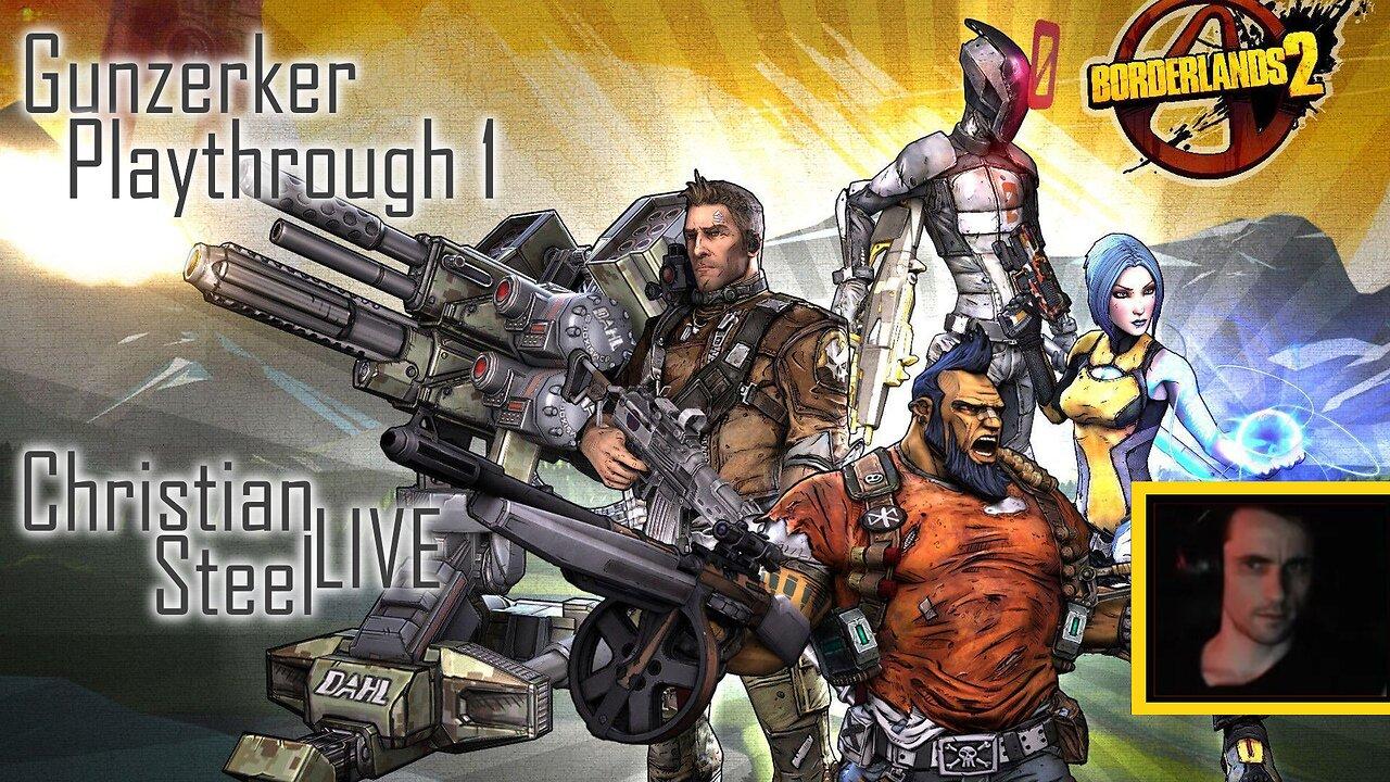 Borderlands 2 “” Christian Steel LIVE [Video]